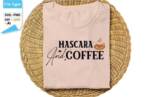 Mascara And Coffee SVG Cut File, SVGs,Quotes and Sayings,Food & Drink,On Sale, Print & Cut SVG DesignPlante 503 