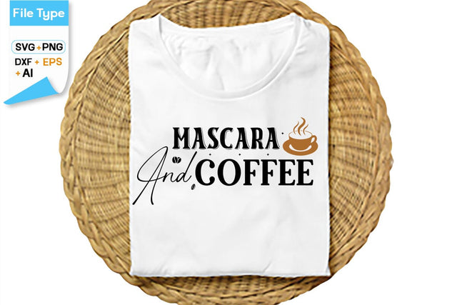 Mascara And Coffee SVG Cut File, SVGs,Quotes and Sayings,Food & Drink,On Sale, Print & Cut SVG DesignPlante 503 