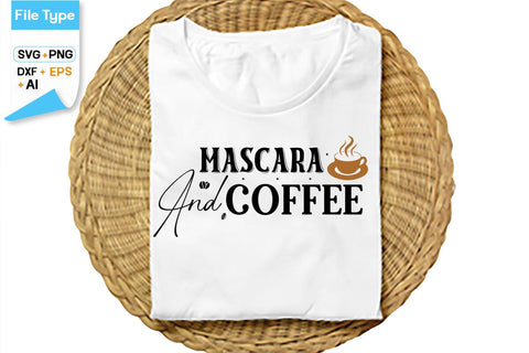 Mascara And Coffee SVG Cut File, SVGs,Quotes and Sayings,Food & Drink,On Sale, Print & Cut SVG DesignPlante 503 