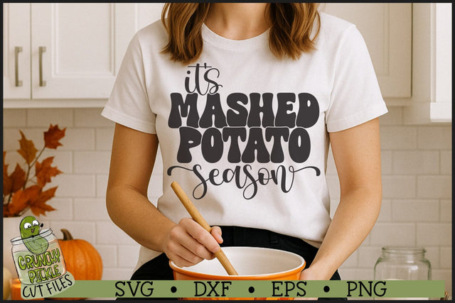 Mashed Potato Season SVG File SVG Crunchy Pickle 