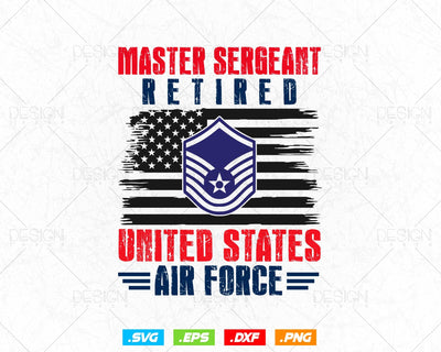 Master Sergeant Retired Air Force Military Retirement Svg Png, Air Force Tshirt, USA Flag Svg, Svg Files for Cricut, Instant download SVG DesignDestine 