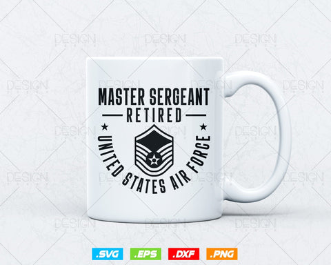 Master Sergeant Retired Air Force Military Retirement Svg Png, Fathers Day Svg gift for Dad Grandpa, Svg Files for Cricut, Instant download SVG DesignDestine 