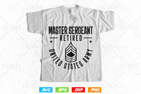 Master Sergeant Retirement Svg Png, Army Svg, Fathers Day Svg, Military Svg, Patriotic 4th Of july Svg, Retired Svg, SVG File For Cricut SVG DesignDestine 