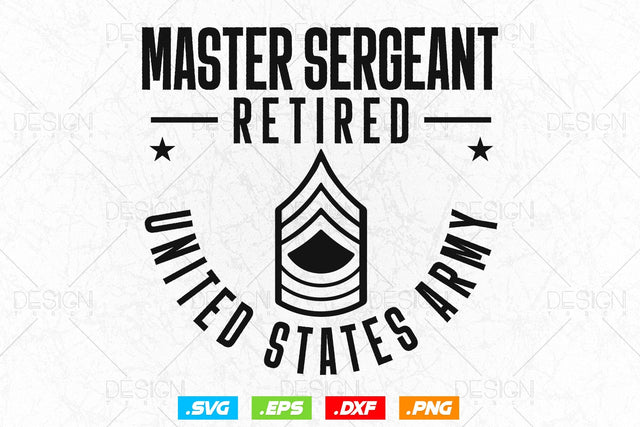 Master Sergeant Retirement Svg Png, Army Svg, Fathers Day Svg, Military Svg, Patriotic 4th Of july Svg, Retired Svg, SVG File For Cricut SVG DesignDestine 