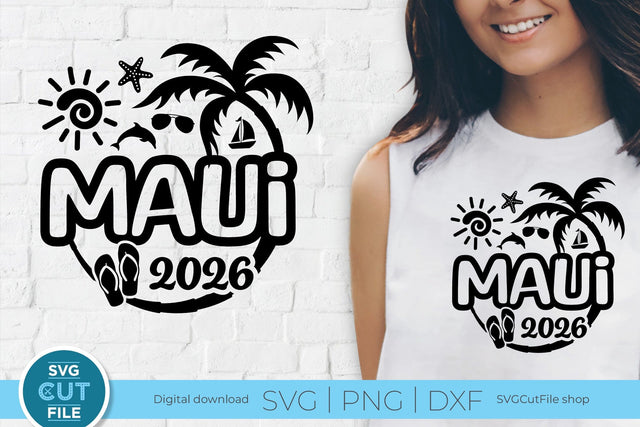 Maui Hawaii svg - 2026 Maui Hawaiian Vacation or Trip Design SVG SVG Cut File 