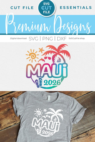 Maui Hawaii svg - 2026 Maui Hawaiian Vacation or Trip Design SVG SVG Cut File 