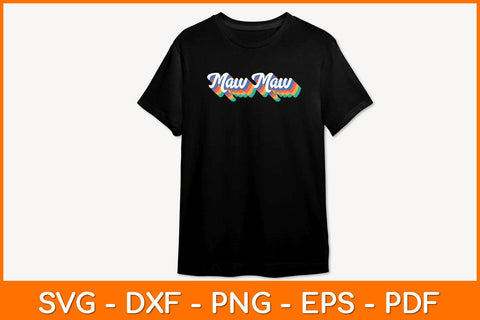 Maw Maw Gifts For Grandma Retro Vintage Mother's Day Svg Design SVG artprintfile 