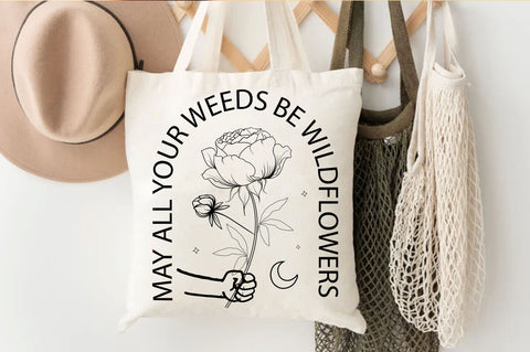 May all your weeds be wildflowers SVG Design SVG Regulrcrative 