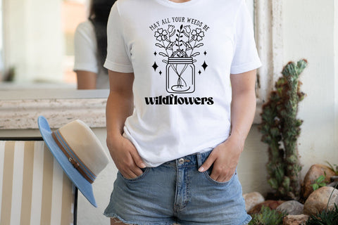 May All Your Weeds Be Wildflowers SVG SVG CraftLabSVG 