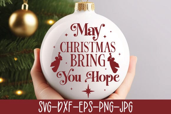 May Christmas Bring You Hope SVG SVG Crafty Ideas 