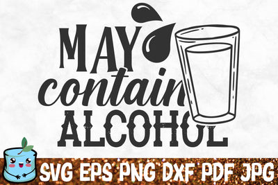 May Contain Alcohol SVG MintyMarshmallows 