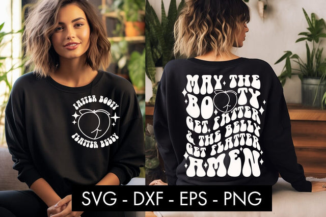 May The Booty Get Fatter And The Belly Get Flatter Funny SVG SVG Freeling Design House 
