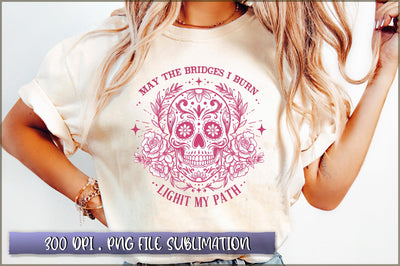 May the bridges i burn light my path Sublimation Sublimation Shetara Begum 
