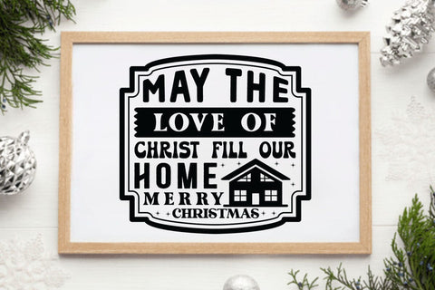 May the love of christ fill our home merry christmas SVG Angelina750 
