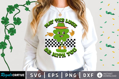 may the luck be with you svg design SVG Regulrcrative 