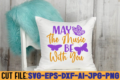 May The Music Be With You SVG DESIGN SVG Rafiqul20606 