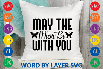 May The Music Be With You SVG DESIGN SVG Rafiqul20606 