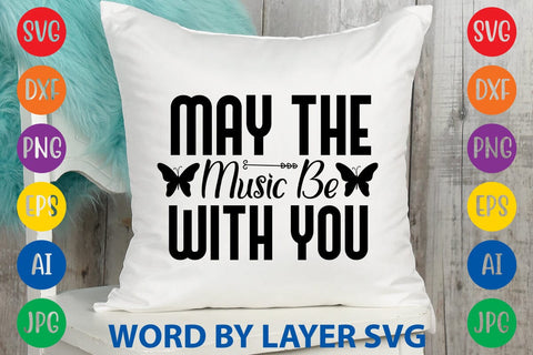 May The Music Be With You SVG DESIGN SVG Rafiqul20606 