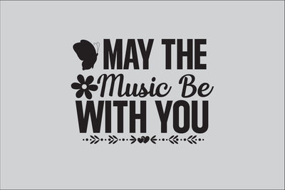 May The Music Be With You SVG DESIGN SVG Rafiqul20606 