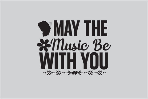 May The Music Be With You SVG DESIGN SVG Rafiqul20606 