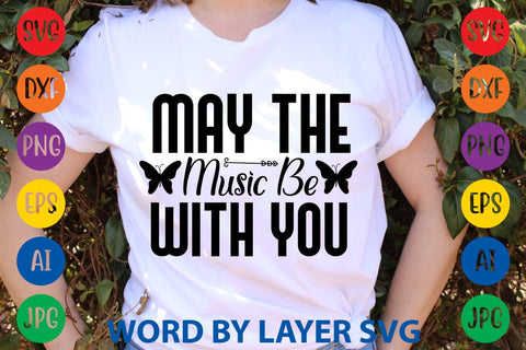 May The Music Be With You SVG DESIGN SVG Rafiqul20606 