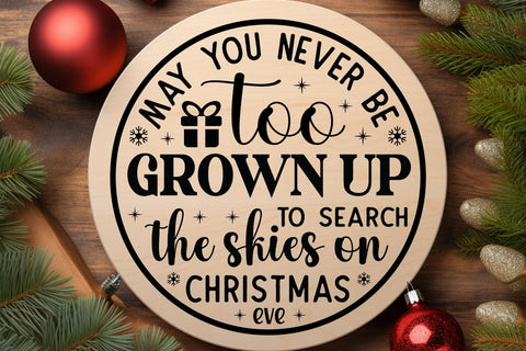 May you never be too grown up to search the skies on christmas eve SVG Angelina750 