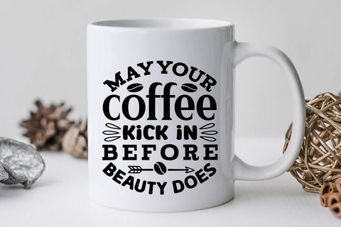 May Your Coffee Kick In Before Beauty Does SVG Angelina750 