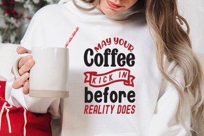 May Your Coffee Kick In Before Reality Does SVG Angelina750 