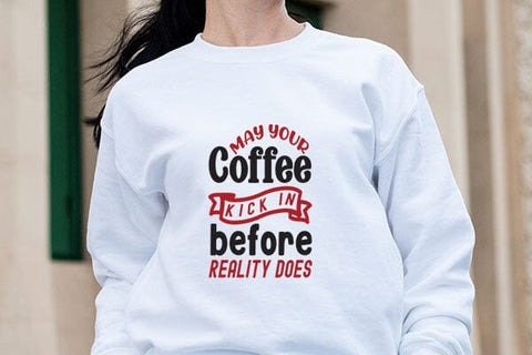 May Your Coffee Kick In Before Reality Does SVG Angelina750 