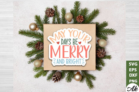 May your days be merry and bright Stickers Design SVG akazaddesign 