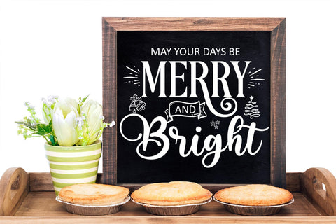 May Your Days Be Merry SVG I Christmas Sign SVG I Holidays SVG SVG Happy Printables Club 