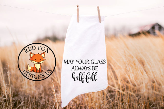 May Your Glass Always Be Half Full SVG, PNG, DXF SVG RedFoxDesignsUS 