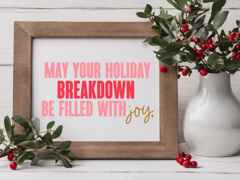 May Your Holiday Breakdown Be Filled With Joy Funny Christmas SVG SVG So_Fontsy_VIP 