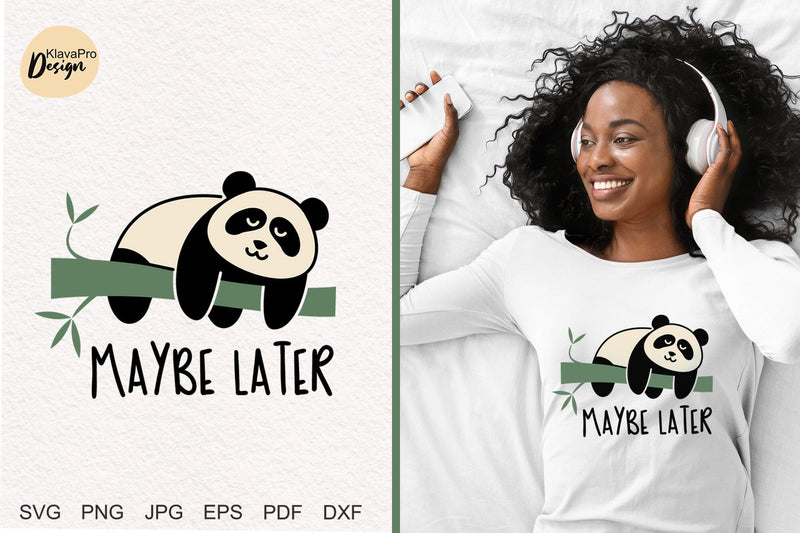 Maybe Later | Funny Lazy Panda layered SVG SVG Klava P 