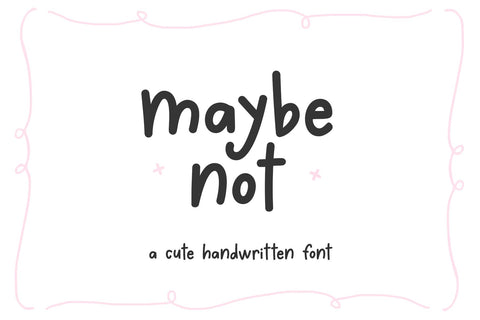 Maybe Not - Cute Handwritten Font Font KA Designs 