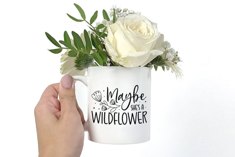 Maybe She's a Wildflower SVG, Flower SVG SVG CraftLabSVG 