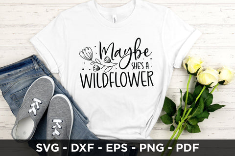 Maybe She's a Wildflower SVG, Flower SVG SVG CraftLabSVG 