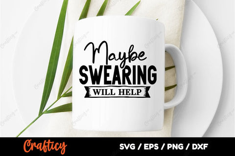 Maybe swearing will help SVG Design SVG Designangry 