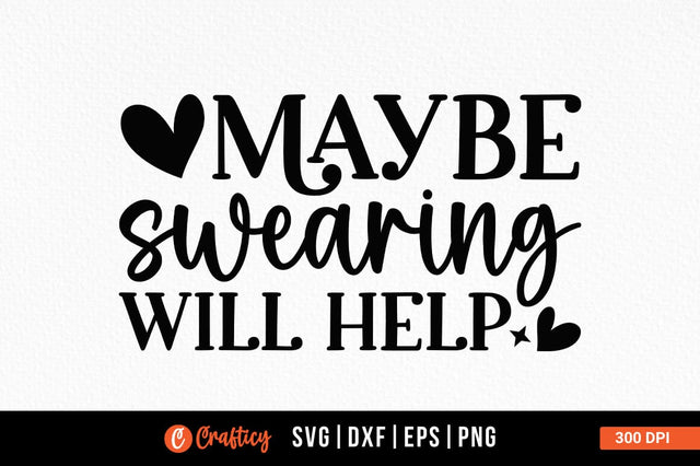 Maybe swearing will help SVG Design SVG Designangry 