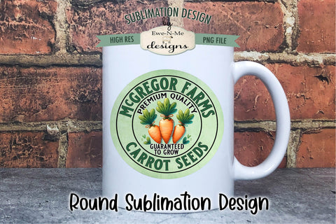 McGregor Farm Carrot Seeds Sublimation Design | Round PNG Sublimation Ewe-N-Me Designs 