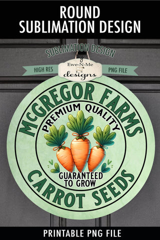 McGregor Farm Carrot Seeds Sublimation Design | Round PNG Sublimation Ewe-N-Me Designs 