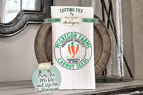 McGregor Farms Carrot Seed SVG Cutting File - Use The PNG for Sublimation SVG Ewe-N-Me Designs 