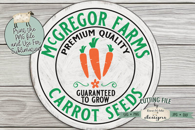 McGregor Farms Carrot Seed SVG Cutting File - Use The PNG for Sublimation SVG Ewe-N-Me Designs 