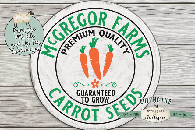 McGregor Farms Carrot Seed SVG Cutting File - Use The PNG for Sublimation SVG Ewe-N-Me Designs 