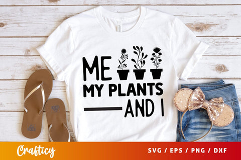 Me my plants and i SVG Design SVG Designangry 