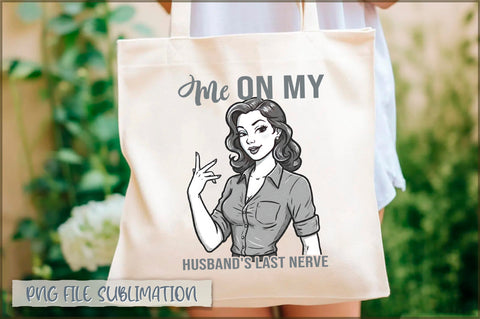Me on my husband's last nerve Tote bag Sublimation Shetara Begum 
