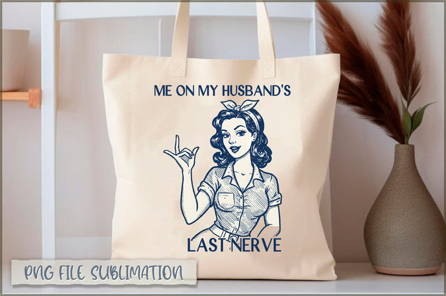 Me on my husband's last nerve Tote bag Sublimation Shetara Begum 