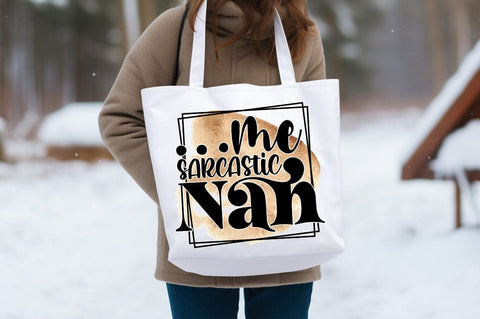 Me sarcastic nah PNG Design Sublimation Designangry 