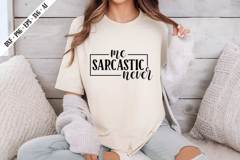 me sarcastic never Svg, Sarcastic Svg Designs SVG shah alam 