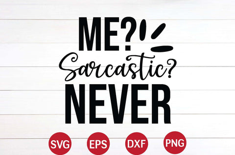 Me? Sarcastic? Never svg SVG designer krishna 